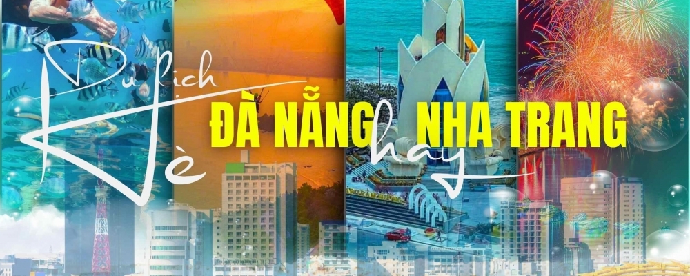 Nên đi Đà Nẵng hay Nha Trang mùa hè này? So sánh thời tiết, cảnh quan & chi phí